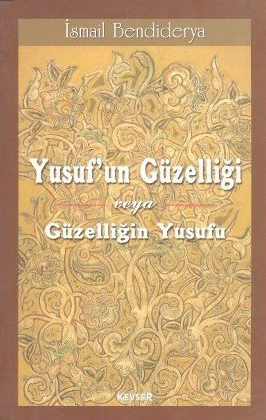 Yusuf'un Güzelliği veya Güzelliğin Yusufu