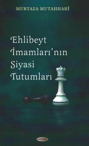 Ehl-i Beyt İmamları'nın Siyasi Tutumları