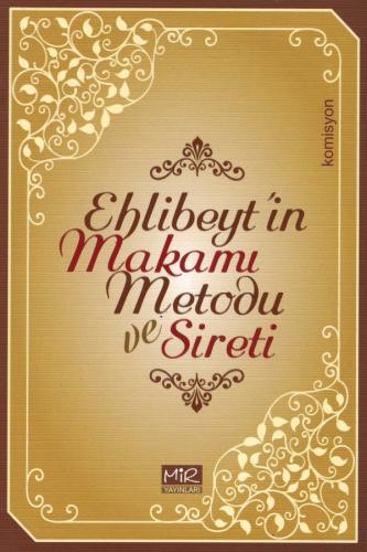 Ehlibeyt'in Makamı Metodu ve Sireti