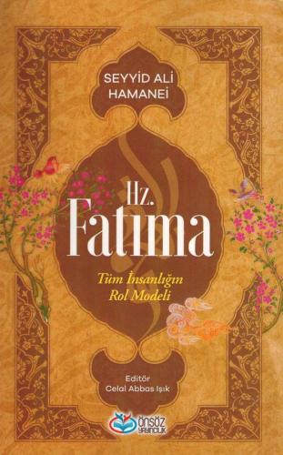 Hz. Fatıma (s.a) Tüm İnsanlığın Rol Modeli