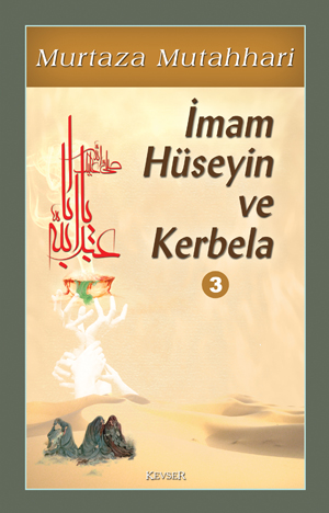 İmam Hüseyin (a.s) ve Kerbela c.3