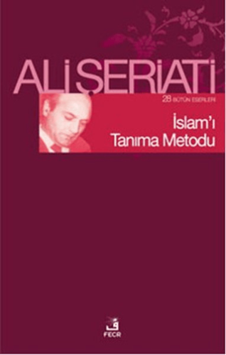 İslam’ı Tanıma Metodu 28 Bütün Eserleri Ali Şeriati