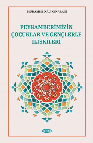 Peygamberimizin Çocuklar Ve Gençlerle İlişkileri