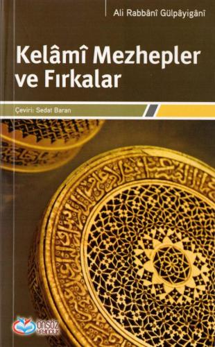 Kelâmî Mezhepler ve Fırkalar