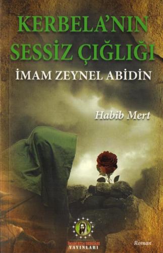 Kerbela'nın Sessiz Çığlığı İmam Zeynel Abidin (a.s)