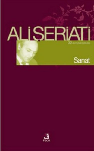 Sanat 32 Bütün Eserleri Ali Şeriati