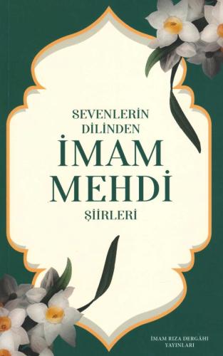 Sevenlerinin Dilinden İmam Mehdi Şiirleri