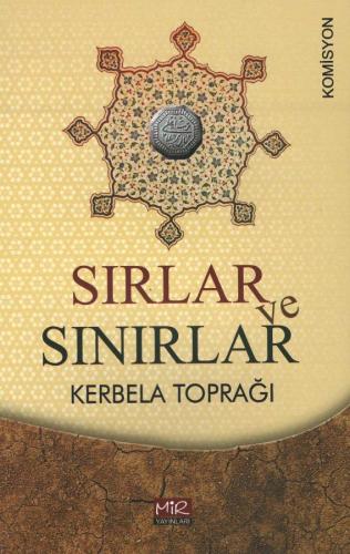 Sırlar ve Sınırlar (Kerbela Toprağı)