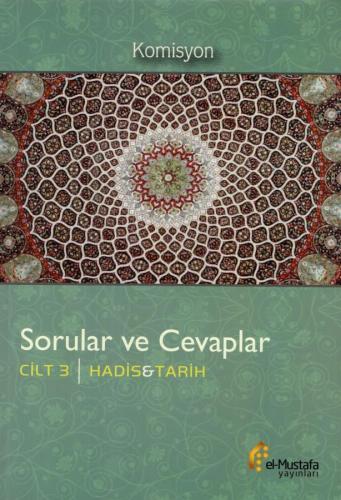 Sorular ve Cevaplar - Cilt 3 - Hadis & Tarih